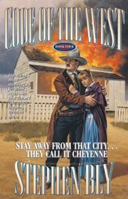 Stay Away From That City...They Call it Cheyenne (Code of the West, Bk 4)