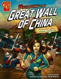 Building the Great Wall of China: An Isabel Soto History Adventure (Graphic Expeditions)