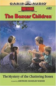 The Ghost Of The Chattering Bones (Boxcar Children (Audio))