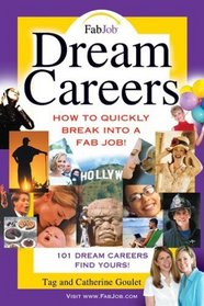 Dream Careers: How to Quickly Break Into a Fab Job!