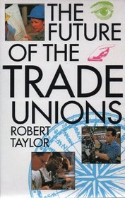 The Future of the Trade Unions