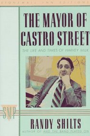 The Mayor of Castro Street : The Life and Times of Harvey Milk (Stonewall Inn Editions)