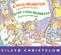 Cinco monitos brincando en la cama/Five Little Monkeys Jumping on the Bed (A Five Little Monkeys Story) (English and Spanish Edition)