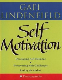 Self-Motivation Simple Steps to Develop Self-Reliance and Perseverance (Audio)
