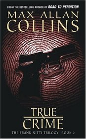 True Crime (Nathan Heller, Bk 2)