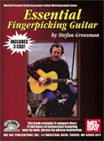 Essential Fingerpicking Guitar (Stefan Grossman's Guitar Workshop Audio Series)