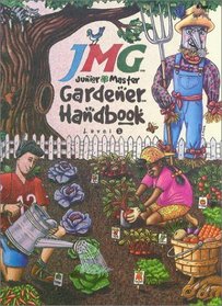 Junior Master Gardener Handbook: Level 1