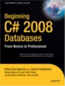 Beginning C# 2008 Databases: From Novice to Professional (Beginning from Novice to Professional)