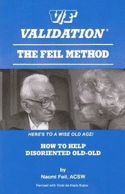 V/F Validation: The Feil Method, How to Help Disoriented Old-Old