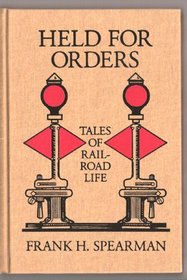 Held for Orders: Tales of Railroad Life