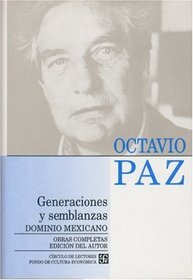 Generaciones Y Semblanzas/ Generations And Biographical Sketch: Dominio Mexicano (Obras Completas) (Spanish Edition)