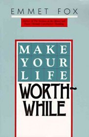 Make Your Life Worthwhile