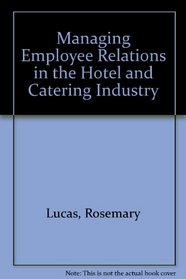 Managing Employee Relations in the Hotel and Catering Industry