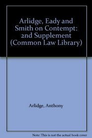 Arlidge, Eady and Smith on Contempt: 2nd Supplement (Common Law Library)