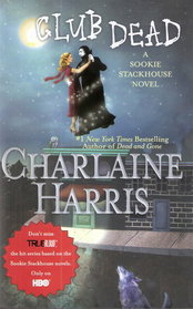 Club Dead (Sookie Stackhouse, Bk 3)