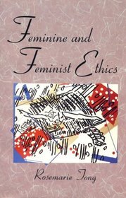 Feminine and Feminist Ethics