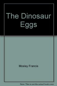 The dinosaur eggs