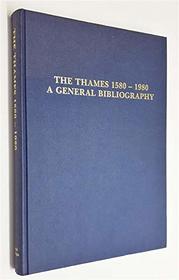 The Thames, 1580-1980: A general bibliography