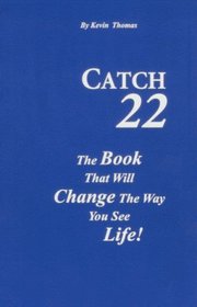 Catch 22: The Book That Will Change The Way You See Life!