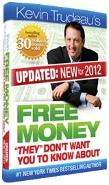 Free Money They Don't Want You to Know About by Kevin Trudeau (New 2012 Edition) PLUS 2 FREE BONUS GIFTS of Kevin Trudeau's '25 Easiest Ways To Instantly Make $10,000 in Cash' and the 'Free Stuff' Bonus CD (Free Money They Don't Want You to Know About by 