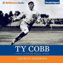Ty Cobb: A Terrible Beauty (Audio CD) (Unabridged)