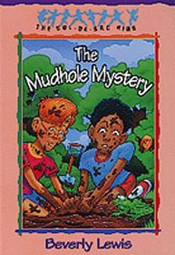 The Mudhole Mystery (Cul-De-Sac Kids, Bk 10)