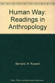 Human Way: Readings in Anthropology