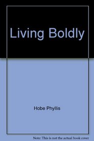 Living boldly