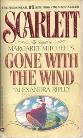 SCARLETT: THE SEQUEL TO MARGARET MITCHELL'S 