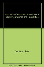 Last Whole Texas Instruments 99/4A Book: Programmes and Possibilities