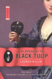 The Masque of the Black Tulip (Pink Carnation, Bk 2)