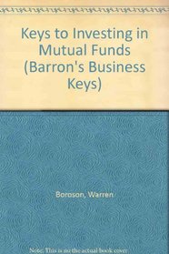 Keys to Investing in Mutual Funds (Barron's Business Keys)