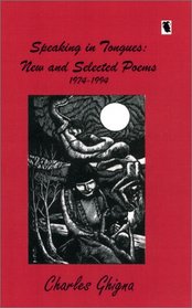 Speaking in Tongues: Selected Poems, 1974-1994