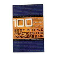 100 Things You Need to Know: Best People Practices for Managers & HR