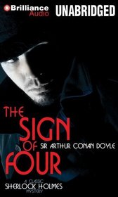 The Sign of Four (A Classic Sherlock Holmes Mystery)