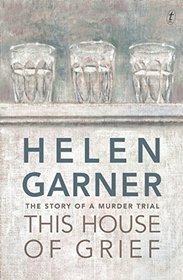 This House of Grief: The Story of a Murder Trial