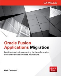 Oracle Fusion Applications Migration (Oracle Press)