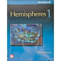 Hemispheres 1 Hemispheres - Book 1 (High Beginning) - Workbook