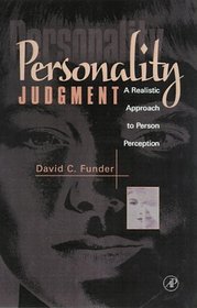 Personality Judgment : A Realistic Approach to Person Perception