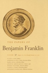The Papers of Benjamin Franklin, Vol. 38: Volume 38, August 16, 1782, through January 20, 1783 (The Papers of Benjamin Franklin Series)