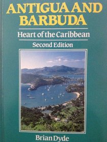 Antigua and Barbuda: The Heart of the Caribbean (Caribbean Guides Series)