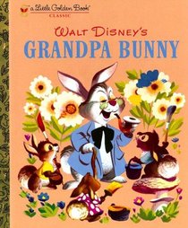 Grandpa Bunny (Little Golden Book)