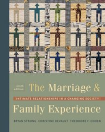 The Marriage and Family Experience : Relationships Changing Society (with InfoTrac)