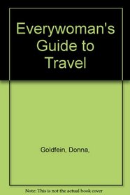 Everywoman's Guide to Travel