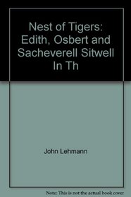 A nest of tigers: Edith, Osbert and Sacheverell Sitwell in their times