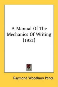 A Manual Of The Mechanics Of Writing (1921)