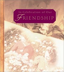 In Celebration of Our Friendship (Daymaker Greeting Books)