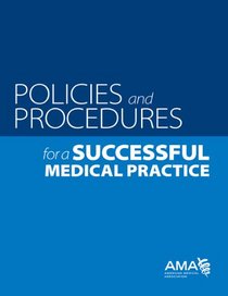 Policies and Procedures for a Successful Medical Practice