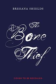 The Bone Thief (Bone Charmer)