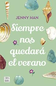 Siempre nos quedar el verano (Verano / Summer) (Spanish Edition)